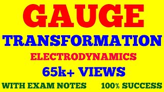 GAUGE TRANSFORMATION  ELECTRODYNAMICS  WITH EXAM NOTES [upl. by Ivan]