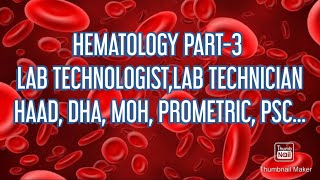 HEMATOLOGY PART3 I MLT SUPER GUIDE I LAB TECHNOLOGIST I LAB TECHNICIAN I HAAD I DHA IMOH I PSC [upl. by Anej837]