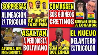 COMANSEN SUS GUINE0S ECUATORIANOS CR3TIN0Squot PERIODISTA BOLIVIANO HIZO COMENTARIOS RAClSTS CONTRA EC [upl. by Schluter]