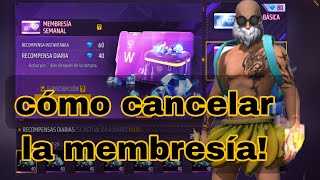 COMO CANCELAR LA MEMBRESIA SEMANAL O MENSUAL EN FREE FIRE [upl. by Newg]