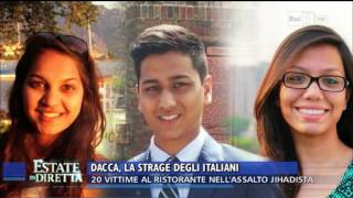 Le vittime di Dacca i nomi e le storie degli italiani coinvolti  Estate in Diretta 05072016 [upl. by Gussy54]