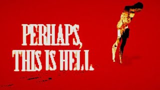 perhaps this is hell [upl. by Jedd]