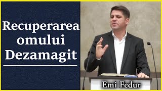 Emi Fedur  Recuperarea omului Dezamagit Predica 2024 [upl. by Pettiford852]