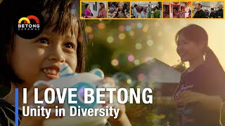 I Love Betong  Unity in Diversity [upl. by Oirifrop]