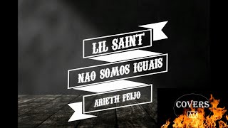 Lil Saint feat Arieth Feijó  Não Somos Iguais Letra [upl. by Ennaeerb]