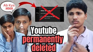 YOUTUBE deleted my account permanently 🥲 Please Help for me 😭 Husnain Virk [upl. by Carrissa]