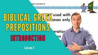 Biblical Greek Prepositions Lesson 1 of 5 [upl. by Etam]