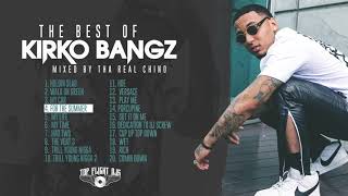 The Best Of Kirko Bangz Full Mixtape [upl. by Drarrej]