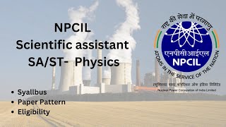 NPCIL Scientific Assistant Physics  Eligibility and paper pattern [upl. by Aicilav]