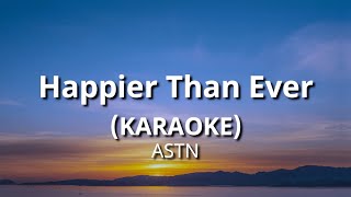 Happier Than Ever RampB by ASTN Tiktok Viral KARAOKE [upl. by Notsuoh]