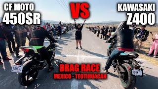 Cf moto 450SR 🆚 Kawasaki Z400 🔥 Drag race batalla FULLGASS [upl. by Nuzzi13]