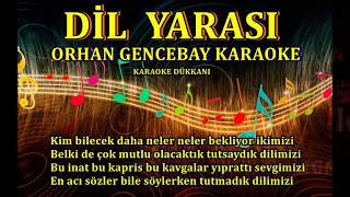 DİL YARASI  Karaoke orjORHAN GENCEBAY [upl. by Bay358]