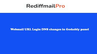 Webmail Login URL DNS changes for Godaddy [upl. by Akem]