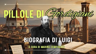 Pillole di Gordigiani  2a puntata quotBiografia di Luigiquot [upl. by Yensehc185]