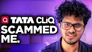 I GOT SCAMMED BY TATA CLIQ [upl. by Adlar]