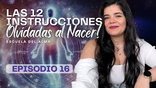 ¿Sabías esto antes de nacer Descubre las 12 instrucciones ocultas que has olvidado  Ep 16 🪬♥️ [upl. by Airdnaed894]