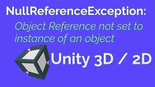 NullReferenceException  Object reference not set to an instance of an object Unity 3D 2D [upl. by Ahsinrad]