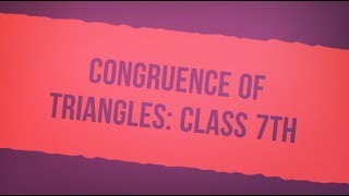 Congruence of Triangles – CBSE Math Class 7th [upl. by Olli]