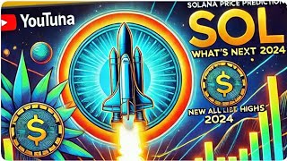 Solana Price Prediction 2024 New AllTime Highs amp What’s Next for SOL 🚀 [upl. by Aerdnna]