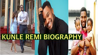 Kunle Remi Biography You Probably Don’t Know [upl. by Holds]