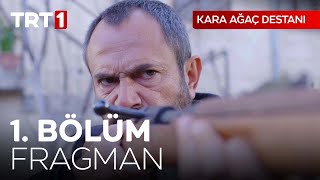 Kara Ağaç Destanı 1 Bölüm Fragmanı karaagacdestanitrt [upl. by Gladwin]