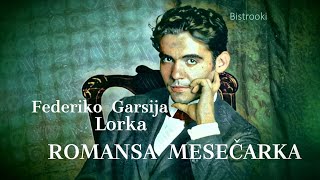 Federiko Garsija Lorka – ROMANSA MESEČARKA Tekst [upl. by Nalniuq140]