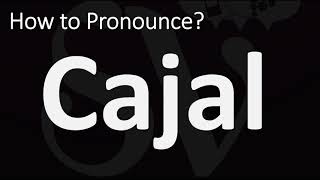 How to Pronounce Cajal CORRECTLY [upl. by Ezaria]