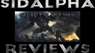 SidAlpha Reviews Galactic Hitman [upl. by Nuahsad]