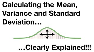 Calculating the Mean Variance and Standard Deviation Clearly Explained [upl. by Clemmie]