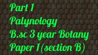 Part 1Bsc 3 year botanypaper 1 palynology [upl. by Noek]