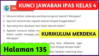 Kunci Jawaban IPAS Kelas 4 Halaman 135 Kurikulum Merdeka Seberapa Penting Mengenal Sejarah [upl. by Ahseile]