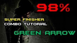 Injustice  GREEN ARROW  Combo tutorial 98 SUPER FINISHER [upl. by Gillett]