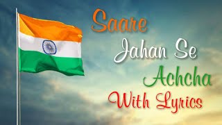 Saare Jahan Se Achcha Song With Lyrics patrioticsong [upl. by Tillie]