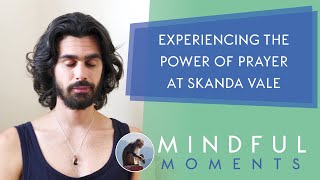 Experiencing the power of prayer at Skanda Vale  My Experience [upl. by Lorene]