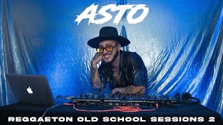 REGGAETON OLD SCHOOL SESSIONS 2  DJ ASTO [upl. by Chaffin]