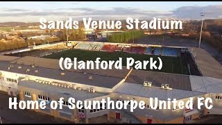 Scunthorpe United  Sands Venue Stadium Glanford Park [upl. by Akinahc]