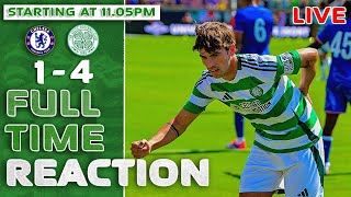 Chelsea 14 Celtic  LIVE Reaction [upl. by Hallam]