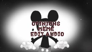 Opinions MemeEdit Audio [upl. by Marie-Jeanne340]