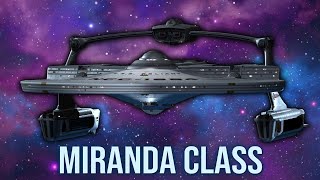 Starfleets Favourite The Miranda Class Starship [upl. by Tips]