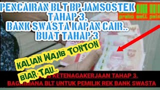 PENCAIRAN BLT BPJS KETENAGAKERJAAN BANK SWASTA KAPAN CAIR [upl. by Karney]