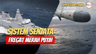 Fregat Merah Putih  Ketika Rudal Atmaca amp CMS Advent Terancam Kondisi Ekonomi [upl. by Atikir]