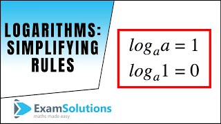 Logarithms  Simplifying Rules  ExamSolutions [upl. by Ecela]