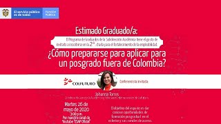 ¿Como prepararse para aplicar para un posgrado fuera de Colombia [upl. by Ydoc]