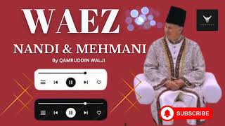 ISMAILI WAEZ ON NANDI amp MEHMANI BY ALWAEZ QAMRUDDIN WALJI agakhanrai kamaluismailinandimehmani [upl. by Ysus]