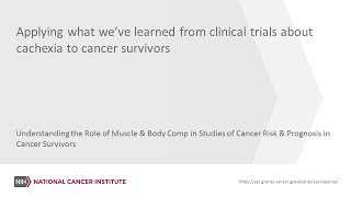 Applying what we’ve learned from clinical trials about cachexia to cancer survivors [upl. by Adekram297]