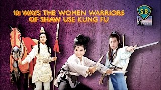 10 Ways The Women Warriors Of Shaw Use Kung Fu [upl. by Amsden]