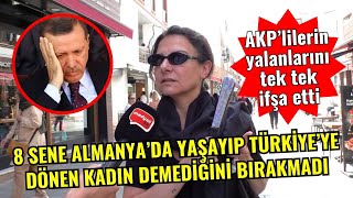 8 sene Almanyada yaşayıp Türkiyeye dönen kadın açtı ağzını yumdu gözünü I SOKAK RÖPORTAJLAR [upl. by Abeu]