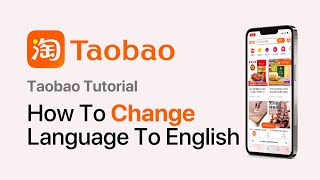 How To Change Taobao To English 2024 UPDATE [upl. by Lledualc]