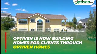 BUILD YOUR DREAM HOME WITH OPTIVEN [upl. by Mrots]