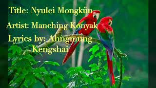 Manching konyak Nyulei mongkün [upl. by Llevad]